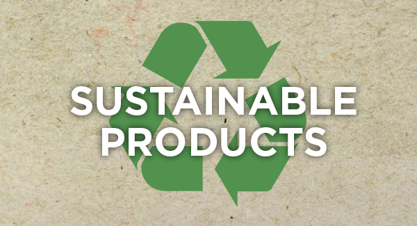 SUSTAINABLE PRODUCTS