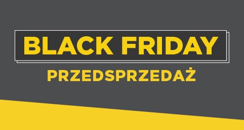 P1: PRZEDSPRZEDAŻ BLACK FRIDAY